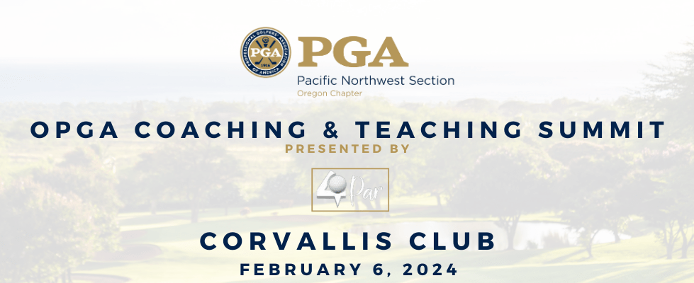 2024 OPGA Coaching & Teaching Summit | Oregon Chapter PGA