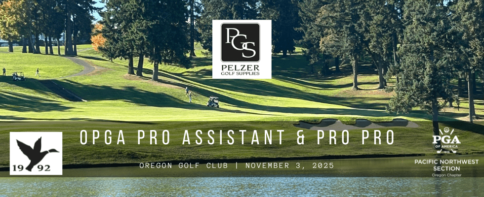 OPGA Pro Assistant | Pro Pro Championship @ Oregon Golf Club