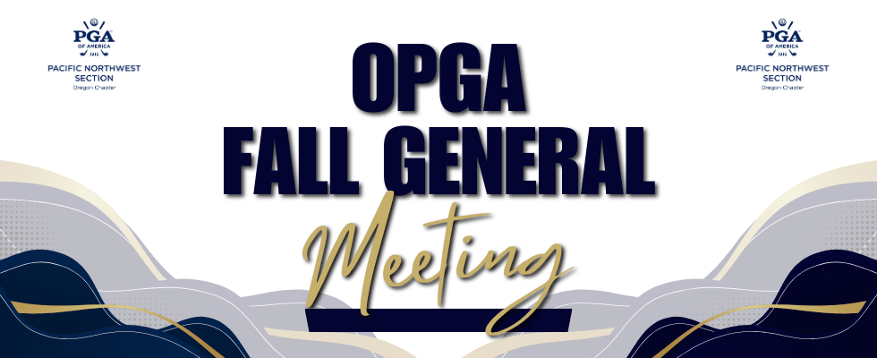 OPGA Fall General Meeting @ Willamette Valley CC